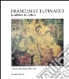 Francesco Lupinacci. La tradizione del moderno libro