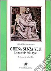 Chiesa senza veli. Le macchie della sposa. Un gesuita d'assalto rivela libro