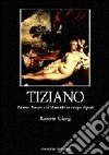 Tiziano. Venere, amore e il musicista in cinque dipinti libro