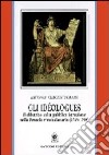 Gli idéologues. Il dibattito sulla pubblica istruzione nella Francia rivoluzionaria (1789-1799) libro di Criscenti Grassi Antonia