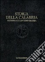 Storia della Calabria moderna e contemporanea. Il lungo periodo: dalla scoperta dell'America alla caduta del fascismo libro