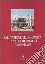 Valutazione tecnologica e analisi di impatto ambientale libro