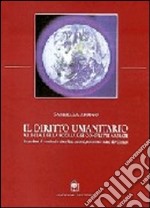 Il diritto umanitario. Al di là della soglia dei conflitti armati libro