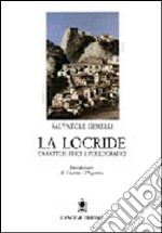 La Locride. Caratteri fisici e paleografici libro