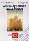 Arte dell'architettura in Unione Sovietica. Catalogo della Biennale di Venezia. Ediz. italiana e inglese libro