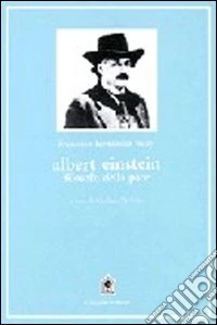 Albert Einstein filosofo della pace