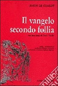 Il vangelo secondo follia