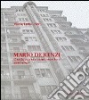 Mario De Renzi. L'architettura come mestiere. Tutte le opere con numerosi inediti 1897-1967 libro