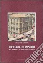 Tipi edilizi minori del centro storico di Catania libro