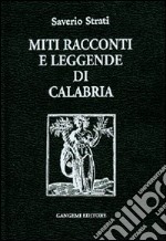 Miti racconti e leggende di Calabria libro