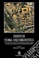 Inediti di storia dell'urbanistica. La pianificazione rurale romana, Bologna 1296. Pantani e la Suburra. Tivoli, il rione San Paolo libro