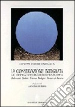 La conservazione integrata. Dubrovnik, Spalato, Vienna, Budapest, Monaco di Baviera libro