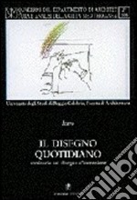 Il disegno quotidiano. Seminario sul disegno d'invenzione libro