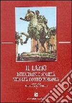 Il Lazio. Istituzioni e società nell'età contemporanea libro