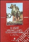 Il Lazio. Istituzioni e società nell'età contemporanea libro di Fondazione Pietro Nenni (cur.)