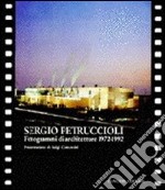 Sergio Petruccioli architetto. Fotogrammi di architettura. Ediz. italiana e inglese