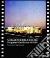 Sergio Petruccioli architetto. Fotogrammi di architettura. Ediz. italiana e inglese libro