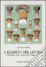 L'alfabeto del lavoro. Vicende del disegno (1860-1915) libro