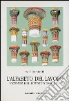 L'alfabeto del lavoro. Vicende del disegno (1860-1915) libro di Macrì Valeria