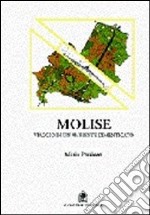 Molise. Viaggio in un ambiente dimenticato libro