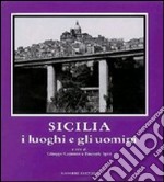 Sicilia: i luoghi e gli uomini libro