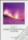 L'area metropolitana catanese. La pianificazione territoriale e urbanistica in Sicilia libro