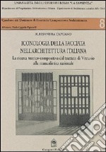 Iconologia della facciata nell'architettura italiana. Dal trattato di Vitruvio alla manualistica razionale libro