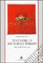 Cento anni di socialismo italiano libro