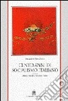 Cento anni di socialismo italiano libro