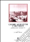Cesare Albertini urbanista. Antologia dagli scritti. Note e commento libro
