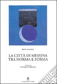 La città di Messina. Tra norma e forma