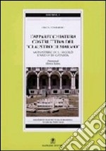 L'apparecchiatura costruttiva del «Claustro di marmo». Monastero di San Nicolò, l'arena di Catania libro