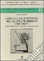 La prefigurazione architettonica nella dialettica. La prefabbricazione nell'architettura moderna e contemporanea