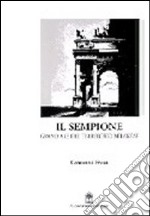 Il Sempione. Grand axe del territorio milanese libro