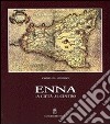 Enna. La città al centro della Sicilia libro