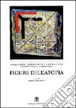 Figure dell'atopia. L'insolito nella città contemporanea libro