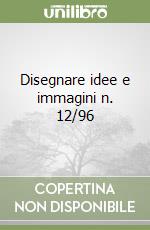 Disegnare idee e immagini n. 12/96
