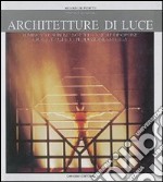 Architetture di luce. Luminoso e sublime notturno nelle discipline e di produzione estetica libro