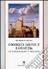 Orgoglio baronale e giustizia. Castel Viscardo (Orvieto) alla fine del Cinquecento libro
