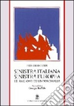 Sinistra italiana, Sinistra europea. Le ragioni di un'anomalia libro