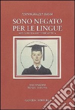 Sono negato per le lingue. Appunti di glottodidattica libro