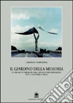 Il giardino della memoria. Un progetto per ricordare, Falcone e Borsellino, le vittime di mafia libro