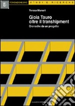 Gioia Tauro oltre il transhipment. Cronache da un progetto