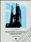 Innovazione tecnologica e architettura libro