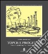 Topos e progetto. Temi di archeologia urbana a Roma libro di Manieri Elia Mario