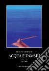 Acqua e zammù. Racconti di Sicilia libro di Pappalardo Giuseppe