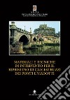 Materiali e tecniche di intervento per il ripristino di calcestruzzi dei ponti e viadotti. Manuale teorico pratico libro