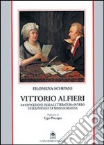 Vittorio Alfieri. La concezione della letteratura ovvero della poesia e la mimesi creativa