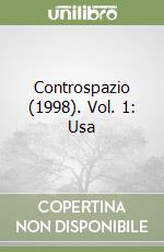 Controspazio (1998). Vol. 1: Usa