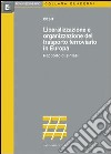 Liberalizzazione e organizzazione del trasporto ferroviario in Europa libro